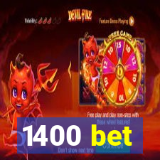 1400 bet